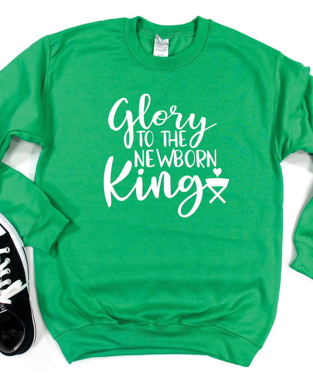 Glory To The New Born King Sweatshirt